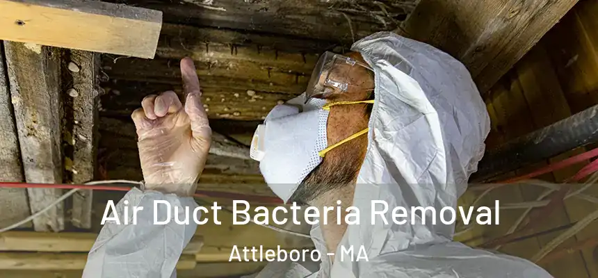  Air Duct Bacteria Removal Attleboro - MA