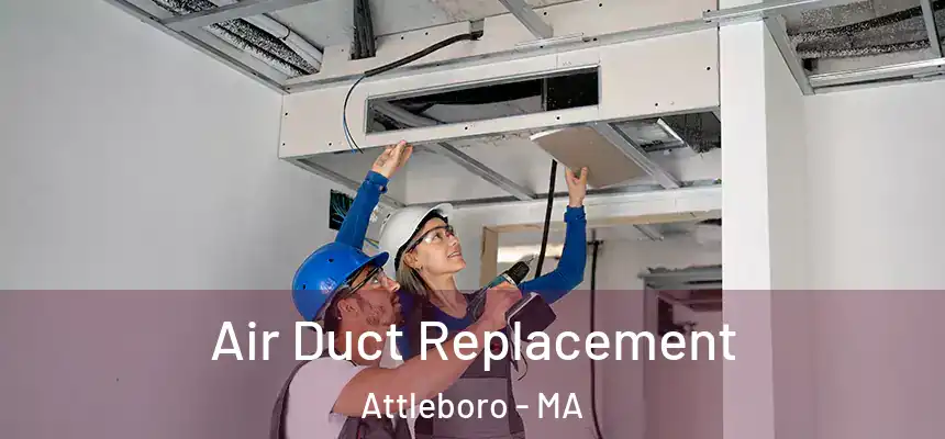  Air Duct Replacement Attleboro - MA