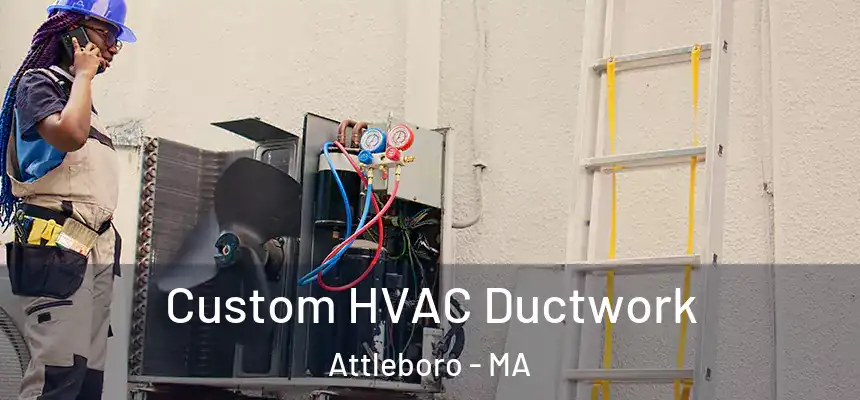  Custom HVAC Ductwork Attleboro - MA