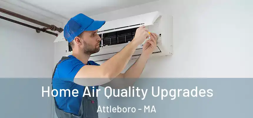  Home Air Quality Upgrades Attleboro - MA
