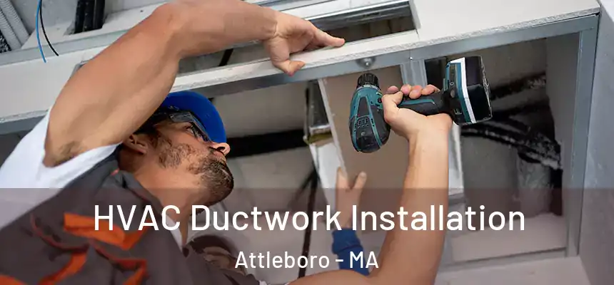  HVAC Ductwork Installation Attleboro - MA