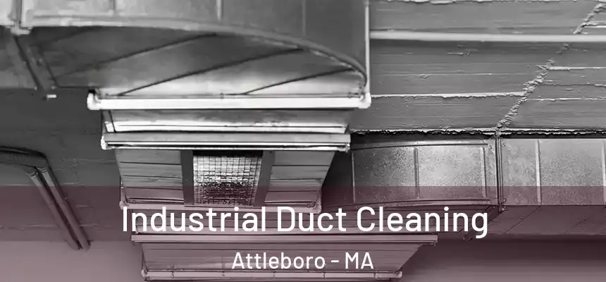 Industrial Duct Cleaning Attleboro - MA