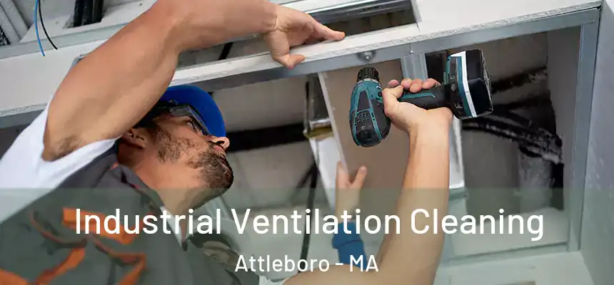  Industrial Ventilation Cleaning Attleboro - MA