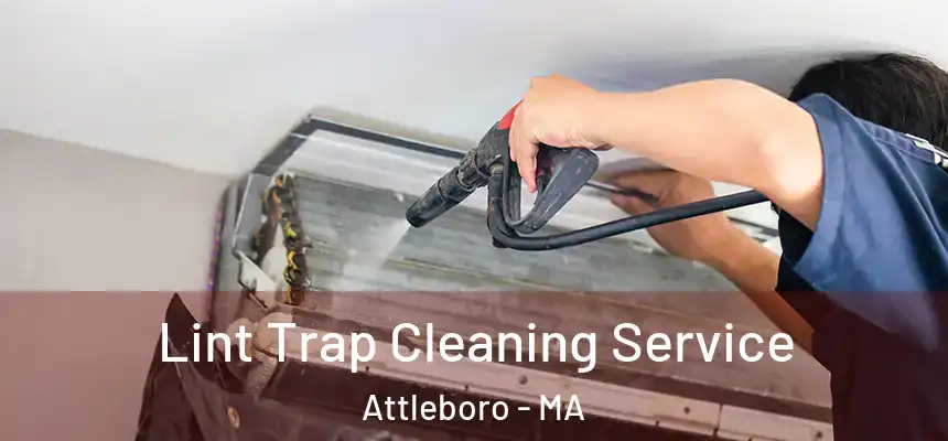  Lint Trap Cleaning Service Attleboro - MA