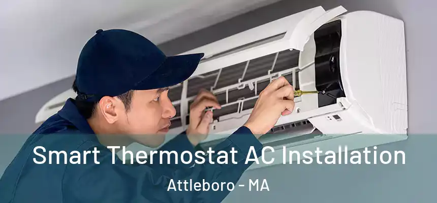  Smart Thermostat AC Installation Attleboro - MA